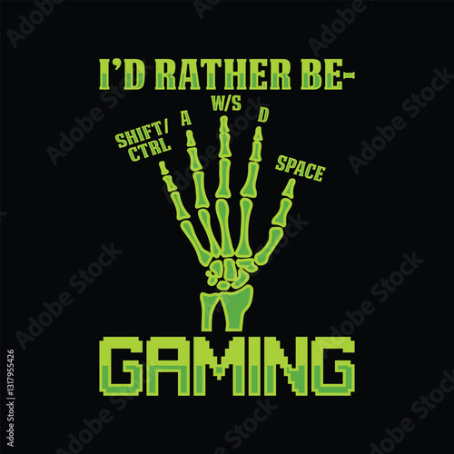 I Rather Be Gaming T-Shirt Design