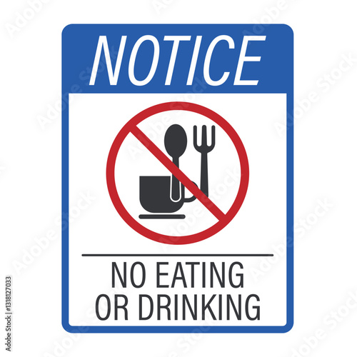 Notice sign : do not eating and drinking, with a fork, spoon, and cup in red circle crossed out