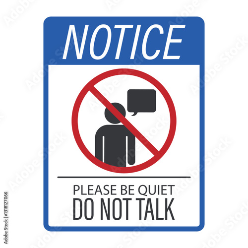 Isolated prohibition sign : Be Quiet, do not talking, forbidding talking in conversation, emphasizing silence for ceremony, show, concert