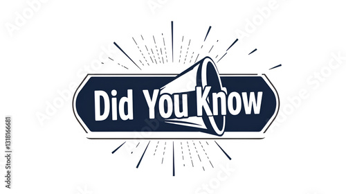 Modern Did You Know label with megaphone. Web banner element. Did You Know? Loudspeaker. Banner design for business, marketing, advertising, life hacks, blog, and social Media. Vector illustration
