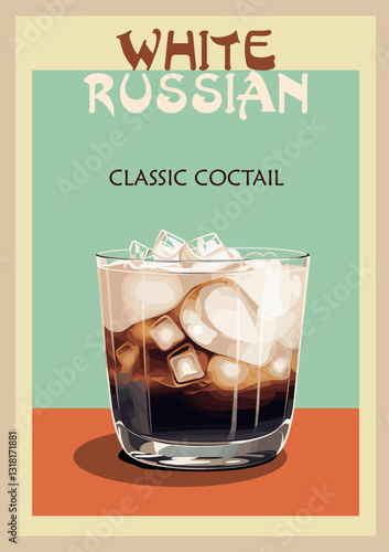 White Russian Cocktail retro poster. Popular alcohol drink print. Vintage vector illustration for bar, pub, restaurant, kitchen wall art.