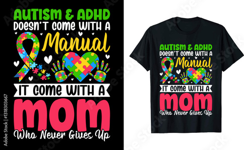 Autism & ADHD T-Shirt – No Manual, Just a Mom Who Never Gives Up