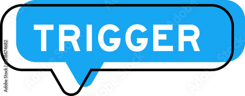 Speech banner and blue shade with word trigger on white background