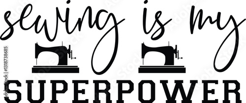 Sewing Is My Superpower