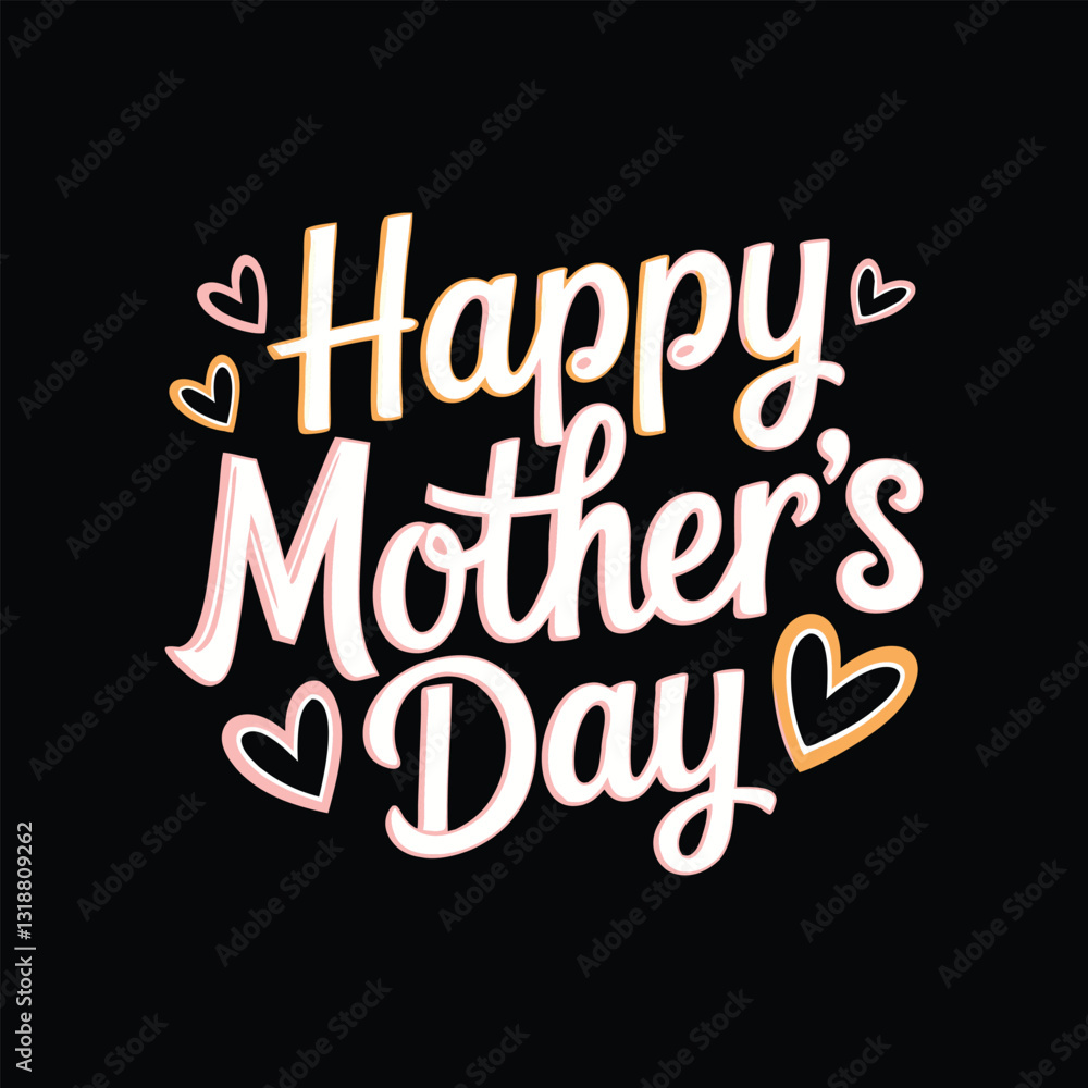 Happy Mother's Day graphic design for social media or print. A vibrant, celebratory Mother's Day graphic design featuring the text Happy Mother's Day graphic design for social media or print. A vibrant, celebratory Mother's Day graphic design featuring the text