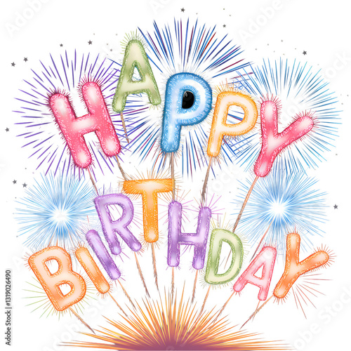 When the fireworks explode, the words 'Happy Birthday' pour out along with the bright fireworks, adding to the meaning of a splendid celebration.