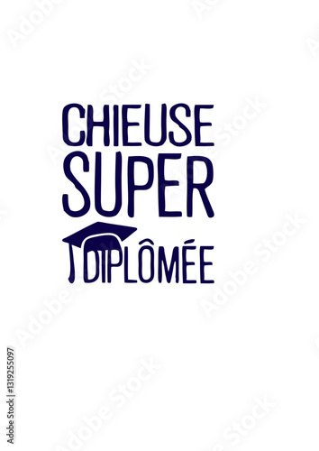 chieuse super diplomee citation humour chapeau