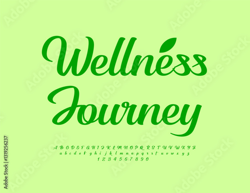 Vector healthy template Wellness Journey. Stylish Cursive Font. Beautiful Calligraphic Alphabet Letters and Numbers set.