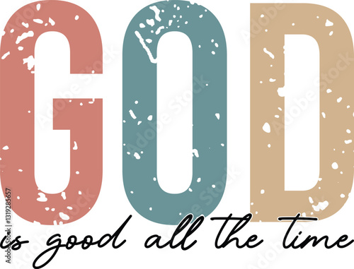 Best Christian god is good all the time for gift tops t shirts graphic