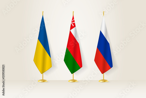 Diplomatic Meeting Representation, Ukraine, Oman and Russia Flags. Flags on Diplomatic Stands.
