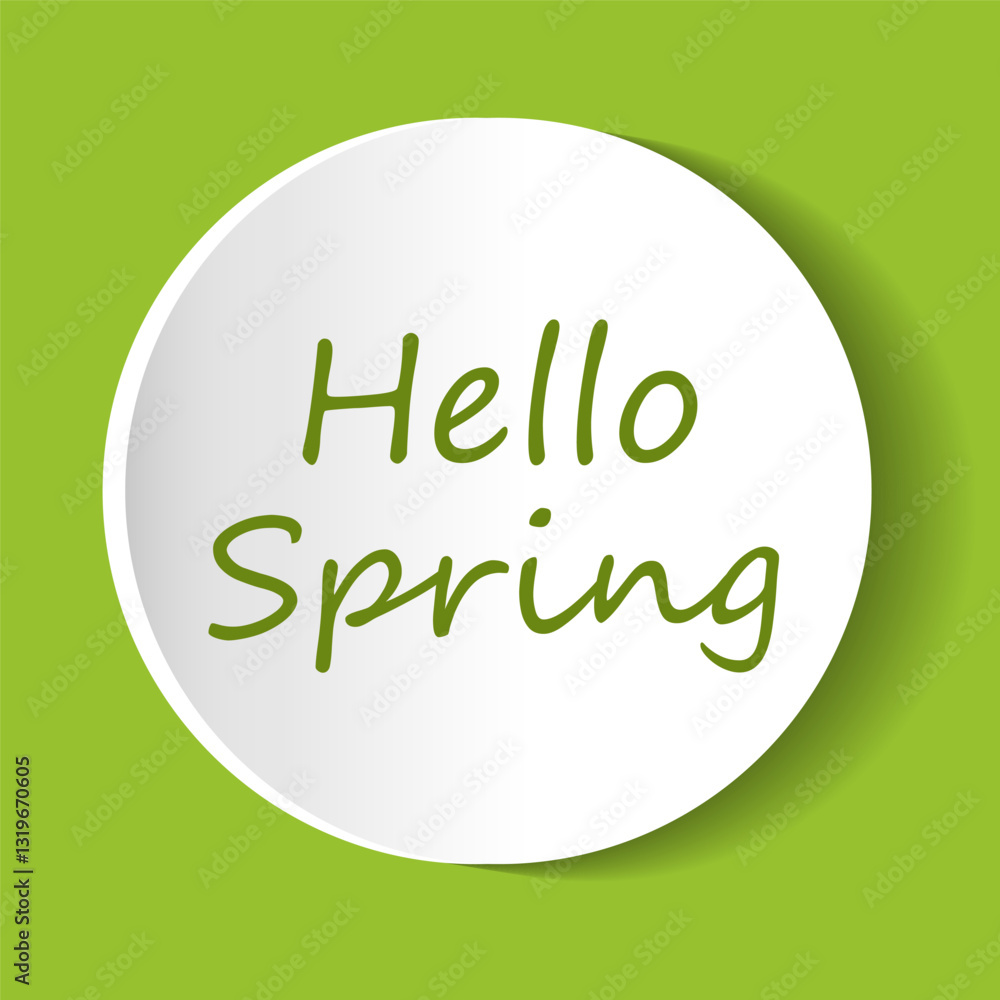 Spring greeting displayed on a circular white sign against a bright green background celebrating seasonal renewal Spring greeting displayed on a circular white sign against a bright green background celebrating seasonal renewal