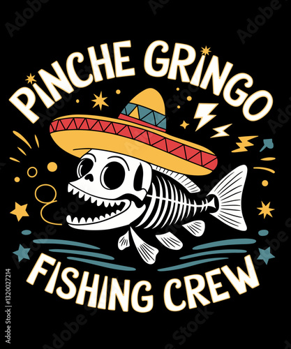 Pinche Gringo Fishing Crew