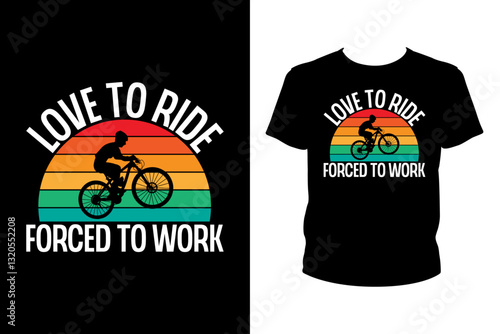 Love to ride forced to work - Art files for Cricut and Silhouette. You can edit them with Adobe Illustrator.