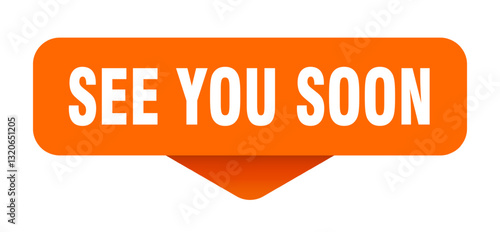 see you soon sticker. see you soon sign on transparent background