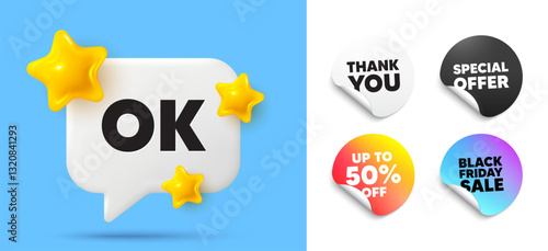 OK speech bubble, sticker tags. Discount, Black friday stickers. OK text tag. Approved okay message. Done or Good deal symbol. Thank you tag. 3d stars chat bubble. Vector