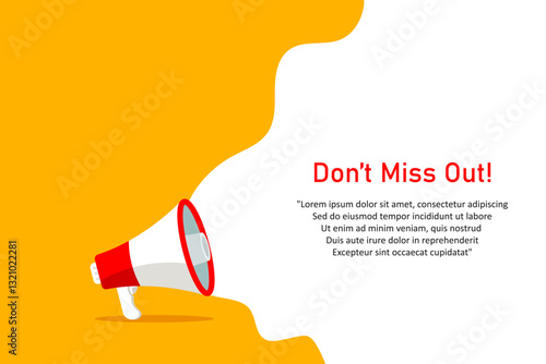 Don't Miss Out, banner with megaphone. Don't Miss Out, speech bubble banner. Vector illustration for retail shopping online marketing template, banner, poster, and background.