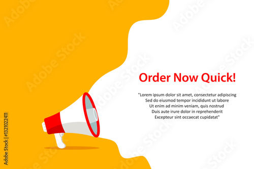 Order Now Quick, banner with megaphone. Order Now Quick, speech bubble banner. Vector illustration for retail shopping online marketing template, banner, poster, and background.