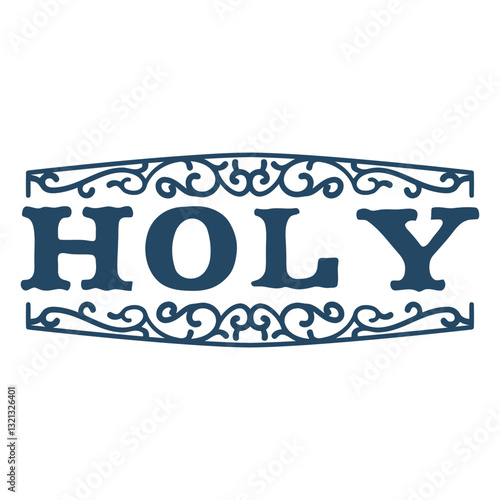 Sacred Inscription: A stylized HOLY emblem, framed by intricate ornamental elements, exudes an aura of reverence. The emblem, featuring a classic, elegant design.