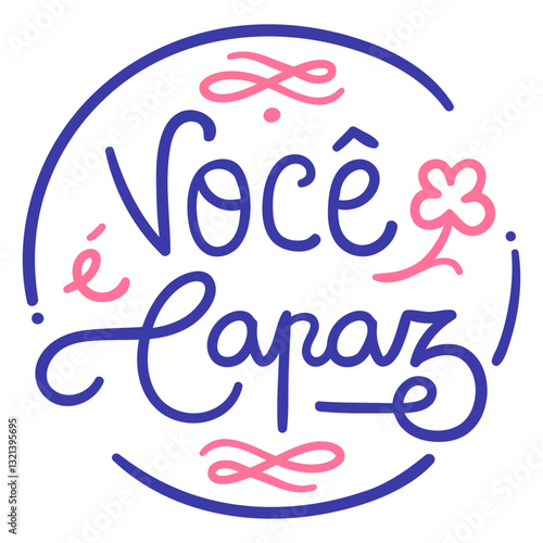 You Are Capable: A whimsical design declares Você é Capaz, showcasing artistic lettering and elegant flourishes in a captivating graphic display of positivity and encouragement.
