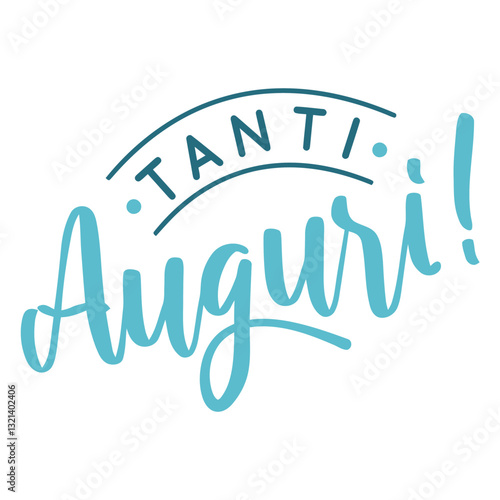 Tanti Auguri! Celebration: An uplifting and vibrant text graphic celebrating a special occasion or expressing well wishes, filled with joyful emotion and positive vibes. 