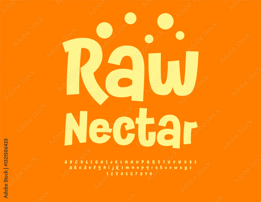 Vector Beautiful label Raw Nectar. Joyful Handwritten Font. Artistic Alphabet Letters and Numbers set.raw_nectar