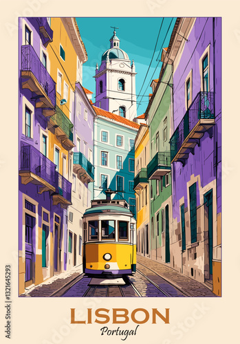 Travel poster with A colorful street scene of Lisbon, Portugal. A yellow tram is traveling down the street. The tram is the main focus of the image