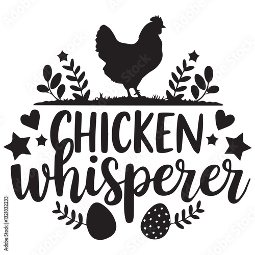 CHICKEN WHISPERER graphic design for Chicken lovers