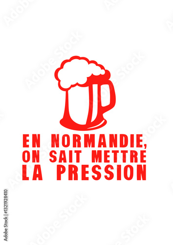 Normandie mettre pression alcool humour biere