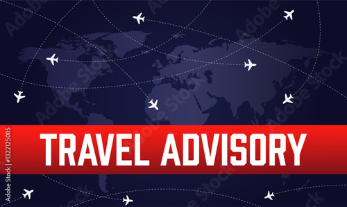 Worldwide travel advisory. Planes flying across a detailed world map background. Travel restrictions.