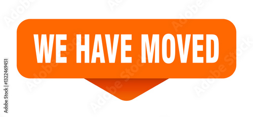 we have moved sticker. we have moved sign on transparent background