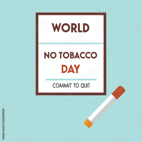 world no tobacco day text background, greeting card or poster for campaign, quit smoking. crushing cigarette, Concept Quitting smoking, World No Tobacco Day 2025