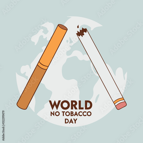 world no tobacco day text background, greeting card or poster for campaign, quit smoking. crushing cigarette, Concept Quitting smoking, World No Tobacco Day 2025