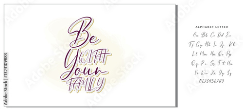 Be with your family. Hand drawn illustration with hand lettering. 