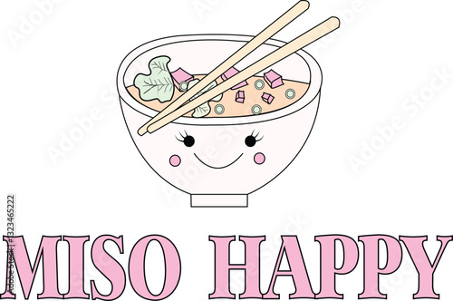 Miso Soup Cute Kawaii noodle novelty conversational udon Japan Korea korean Japanese asia cuisine Ramen Japan Sushi slogan Tshirt Graphic Fashion logo Trending Apparel Emblem Vector