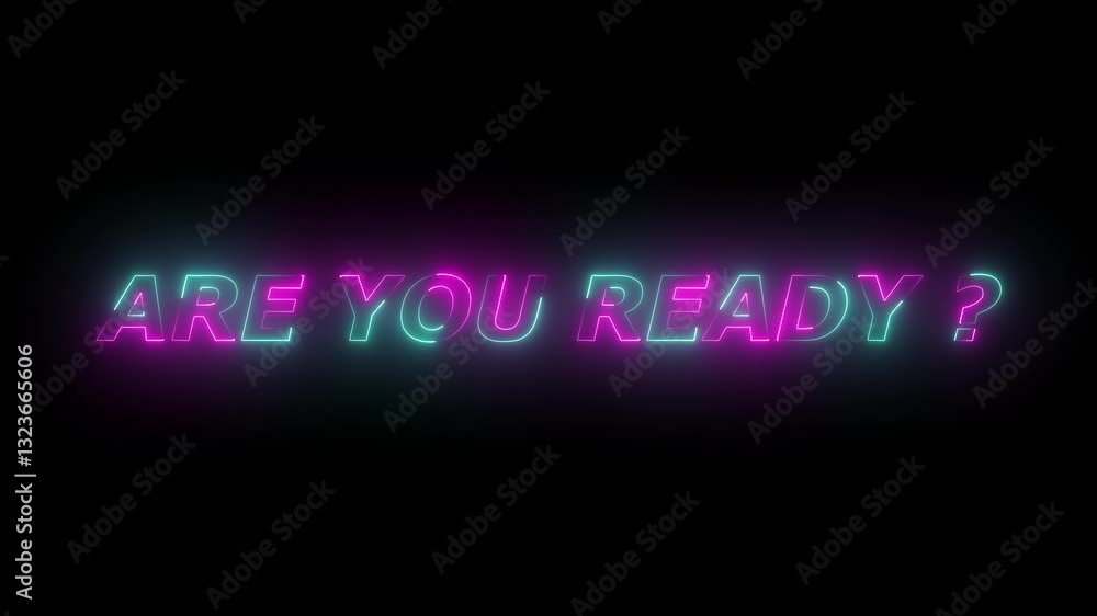 Are you ready. Bright neon line animation in are you ready text on black background Are you ready. Bright neon line animation in are you ready text on black background