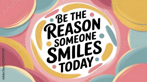 Be the Reason Someone Smiles Today Typography and Colorful Background Motivational Quote T-shirt Design Illustration ,Typography