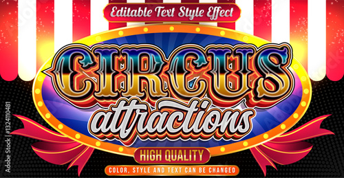 Editable text style effect - Circus attractions text style theme. Vector text style illustration template.