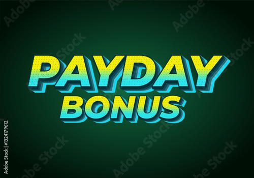 Payday bonus. Text effect for online and offline store promotion purposes