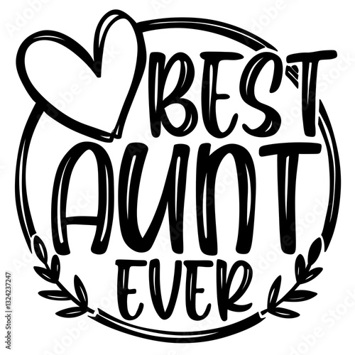 Best Aunt Ever Text Design