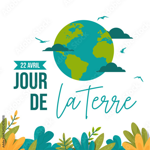 Jour de la Terre - 22 avril - Évènement international - Sensibilisation à la protection de notre planète - Agir au quotidien en faveur de l'environnement - Journée mondiale de la Terre - Planète
