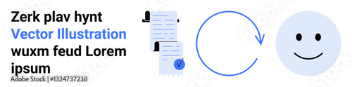 Business document with blue check mark, refresh arrow, smiling face. Ideal for business, workflow, presentation, success, motivation, feedback, customer service Landing page