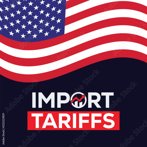 United States policy of increased import tariffs in 2025 concept with USA Flag