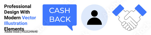 Cashback text in speech bubble, user profile icon, and handshake graphic. Ideal for business, finance, customer loyalty, partnerships, marketing campaigns, client trust and flat landing page banner