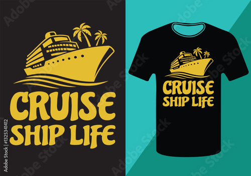 Creative & Amazing Cruise Ship Life Typography t-shirt designs