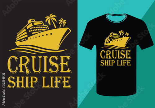 Creative & Amazing Cruise Ship Life Typography t-shirt designs