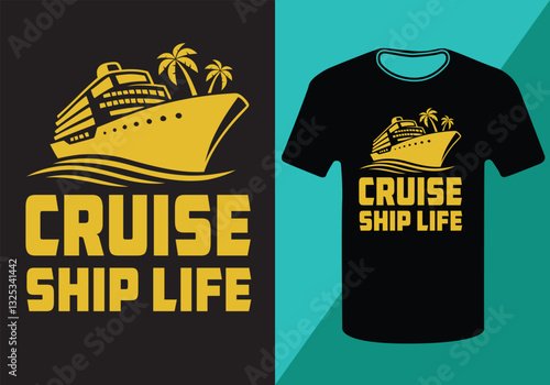 Creative & Amazing Cruise Ship Life Typography t-shirt designs