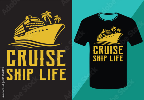 Creative & Amazing Cruise Ship Life Typography t-shirt designs