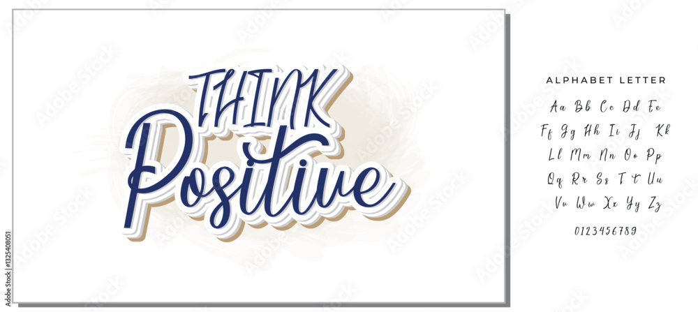 Think positive.Inspirational quote.Hand drawn illustration with hand lettering. Think positive.Inspirational quote.Hand drawn illustration with hand lettering.