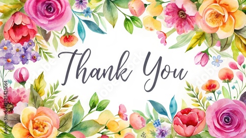 Fototapeta Naklejka Na Ścianę i Meble -  Design of a heartfelt thank you card featuring watercolor flowers and calligraphy lettering, thank you