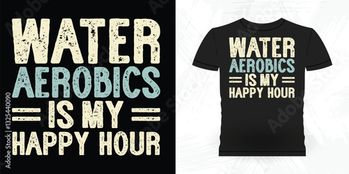 Water Aerobics Funny Aerobics Instructor Vintage Aerobics T-shirt Design